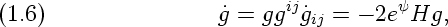                             ij         y
(1.6)                 g = gg  gij = - 2e Hg,
