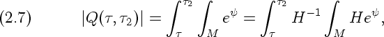                         integral  t2 integral        integral  t2     integral 
(2.7)       |Q(t, t2)| =         ey =     H - 1   Hey,
                        t    M       t        M
