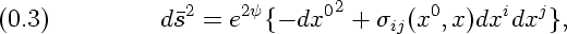                 2    2y      02       0      i  j
(0.3)          ds  = e  { -dx   + sij(x ,x)dx dx },
