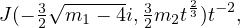     3√------  3   23  -2
J(- 2 m1 - 4i,2m2t )t  ,
