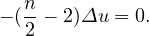    n
- (-- 2)Δu = 0.
   2

